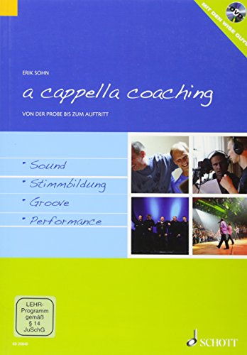 a cappella coaching: Von der Probe bis zum Auftritt von Schott Publishing