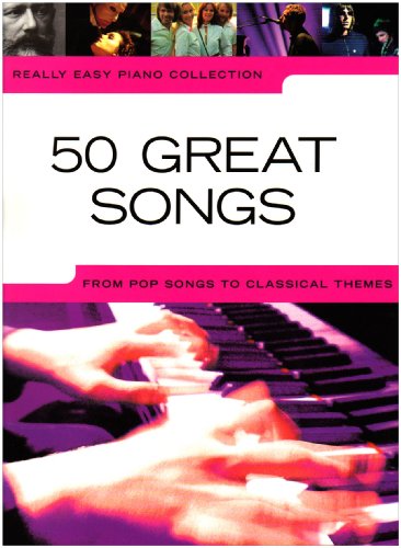 Really Easy Piano Collection: 50 Great Songs von Music Sales