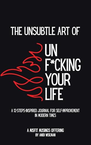 The Unsubtle Art of Unf*cking Your Life von Tellwell Talent