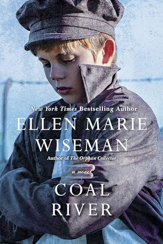 Coal River: A Powerful and Unforgettable Story of 20th Century Injustice