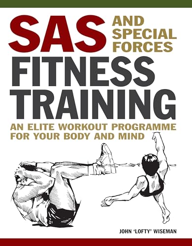 SAS and Special Forces Fitness Training: An Elite Workout Programme for Your Body and Mind (Mini Encyclopedia) von Amber Books