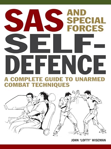 SAS and Special Forces Self-Defence: A Complete Guide to Unarmed Combat Techniques (Mini Encyclopedia) von Amber Books