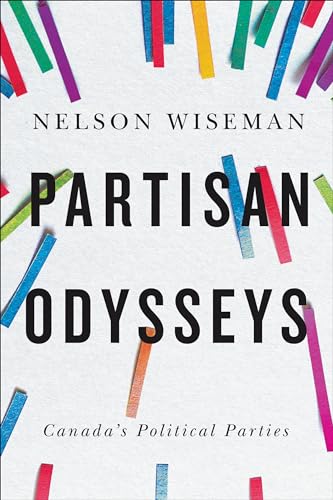 Partisan Odysseys: Canada's Political Parties