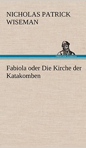 Fabiola oder Die Kirche der Katakomben von tredition
