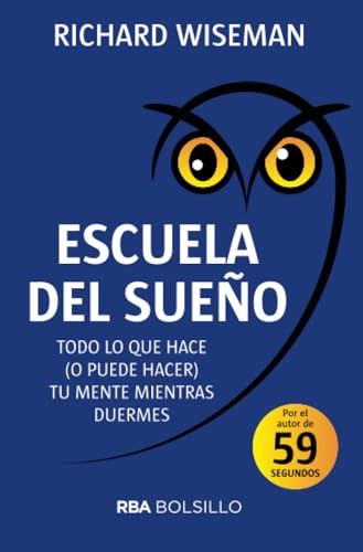 Escuela de sueño: Todo lo que hace tu mente mientras duermes (No Ficción) von RBA Bolsillo