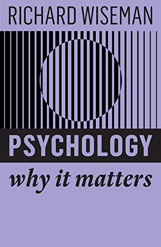 Psychology: Why It Matters Psychology: Why It Matters