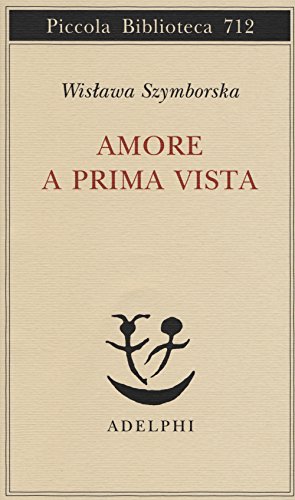 Amore a prima vista. Testo polacco a fronte (Piccola biblioteca Adelphi)