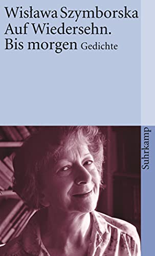 Auf Wiedersehn. Bis morgen: Gedichte (suhrkamp taschenbuch)