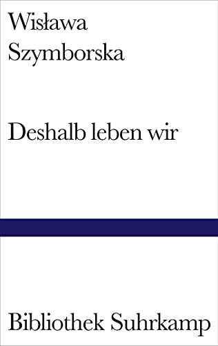 Deshalb leben wir: Gedichte (Bibliothek Suhrkamp)