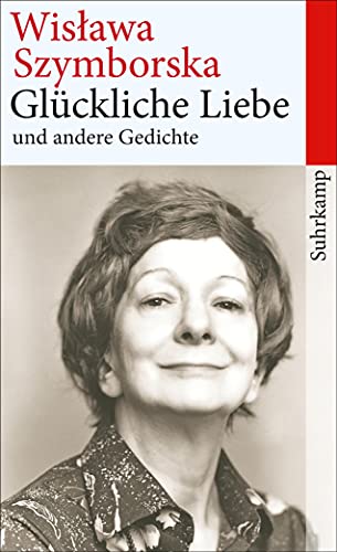 Glückliche Liebe und andere Gedichte (suhrkamp taschenbuch) von Suhrkamp Verlag AG