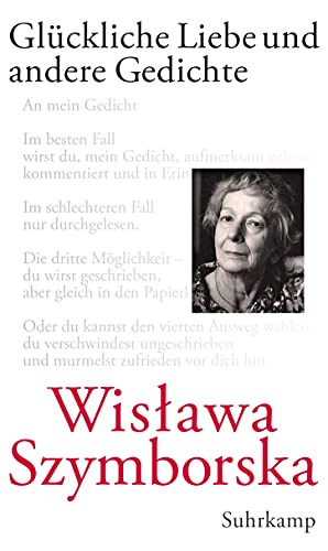 Glückliche Liebe und andere Gedichte: Mit e. Nachbemerk. v. Adam Zagajewski Glückliche Liebe und andere Gedichte: Mit e. Nachbemerk. v. Adam Zagajewski von Suhrkamp Verlag AG
