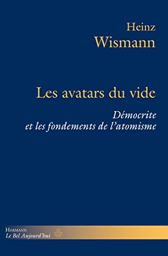 Les Avatars du vide: Démocrite et les fondements de l'atomisme (HR.BEL AUJOURD')