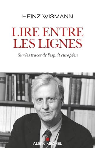 Lire entre les lignes: Sur les traces de l'esprit européen von ALBIN MICHEL