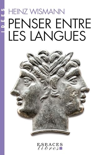 Penser entre les langues (Espaces Libres - Idées) von ALBIN MICHEL