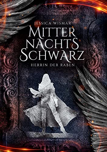 Mitternachtsschwarz - Herrin der Raben von Books on Demand GmbH