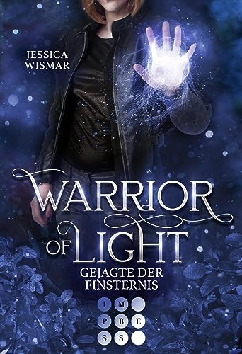 Warrior of Light 3: Gejagte der Finsternis: Fantasy Liebesroman über den Kampf in einer magischen Arena (3) von Impress