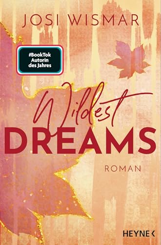 Wildest Dreams: Roman - Josi Wismar ist #BookTok Autorin des Jahres 2024! (Die Wild-Hearts-Reihe, Band 2)