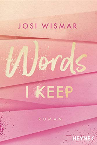 Words I Keep: Roman - Josi Wismar war nominiert als #BookTok Autor:in des Jahres 2023! (Die Amber-Falls-Reihe, Band 1) von Heyne