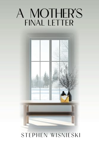 A Mother's Final Letter von Americas Book writing