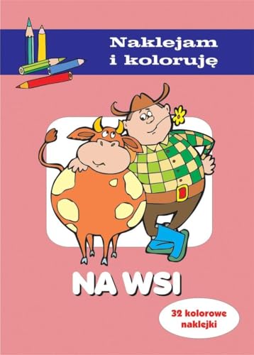 Na wsi Naklejam i koloruję von Olesiejuk