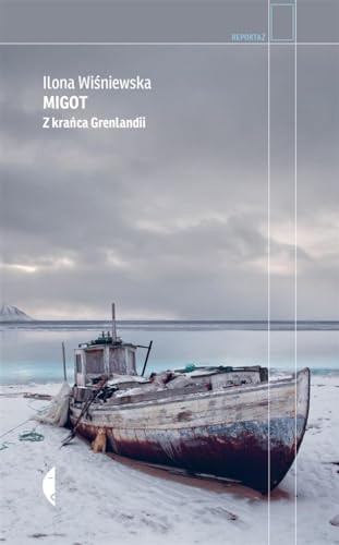 Migot: Z krańca Grenlandii von Czarne