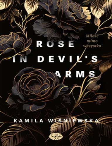 Rose in Devil's Arms.: Miłość mimo wszystko