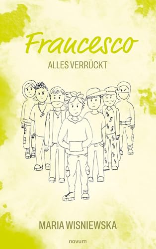 Francesco: Alles verrückt von novum Verlag