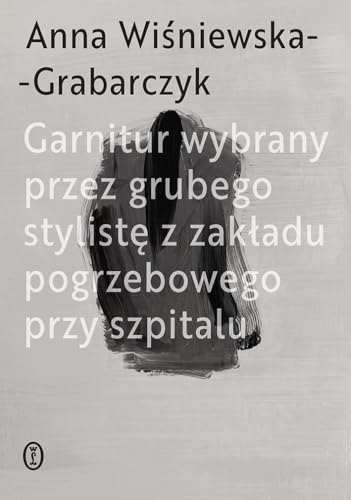 Garnitur wybrany przez grubego stylistę z zakładu pogrzebowego przy szpitalu von Literackie