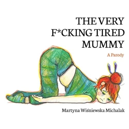 The Very F*cking Tired Mummy: A Parody von Unbound