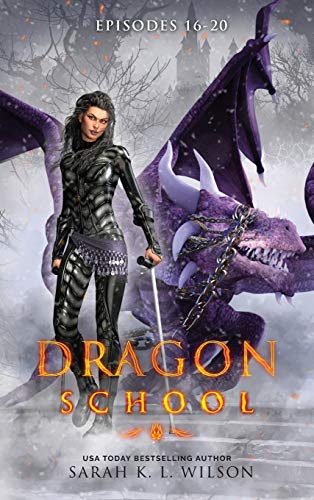 Dragon School: Episodes 16 - 20 von Sarah K. L. Wilson