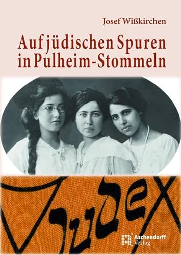 Auf jüdischen Spuren: in Pulheim-Stommeln (Auswahl Einzeltitel Geschichte)