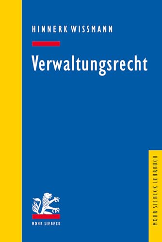 Verwaltungsrecht: Grundlagen, Strukturen, Herausforderungen (Mohr Lehrbuch) von Mohr Siebeck