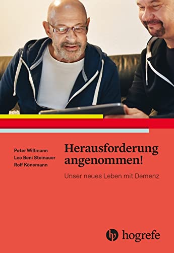 Herausforderung angenommen!: Unser neues Leben mit Demenz