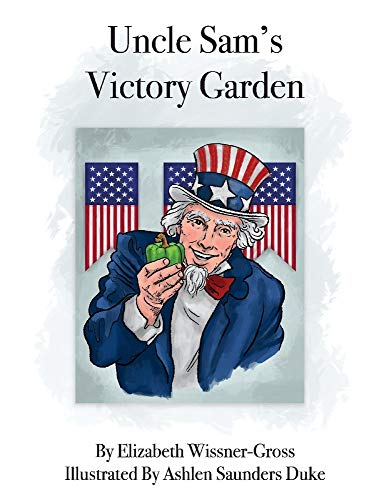 Uncle Sam's Victory Garden von BookBaby