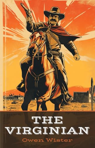 The Virginian: A Horseman of the Plains von Independently published