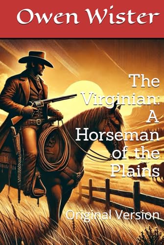 The Virginian: A Horseman of the Plains: Original Version von Independently published