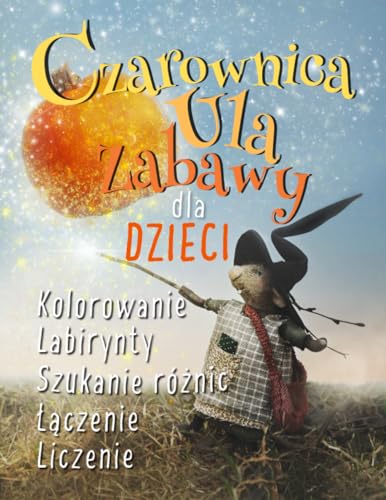 Czarownica Ula. Zabawy dla dzieci: Halloween: kolorowanki i zagadki dla dzieci von Agnieszka Wiszowata (LilleMo)