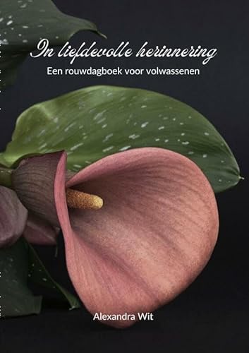 In liefdevolle herinnering: Een rouwdagboek voor volwassenen von Mijnbestseller.nl