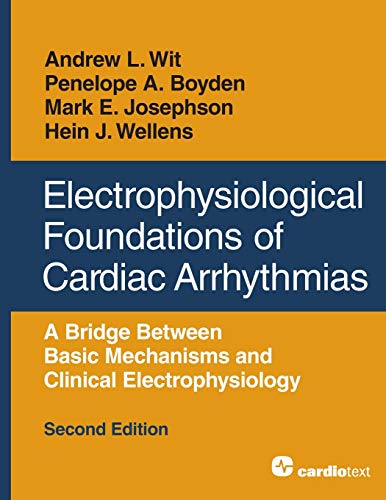 Electrophysiological Foundations of Cardiac Arrhythmias: A Bridge Between Basic Mechanisms and Clinical Electrophysiology, Second Edition von Simply Charly