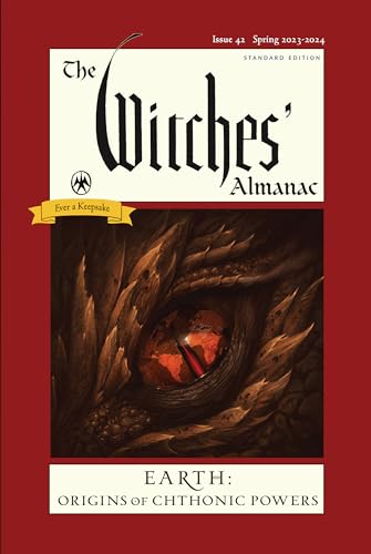 The Witches Almanac Spring 2023-2024 Standard Edition: Earth: Origins of Chthonic Powers (The Witches Almanac, 42) von The Witches' Almanac
