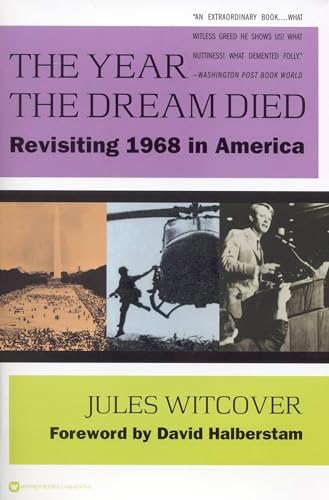 Year the Dream Died, The: Revisiting 1968 in America