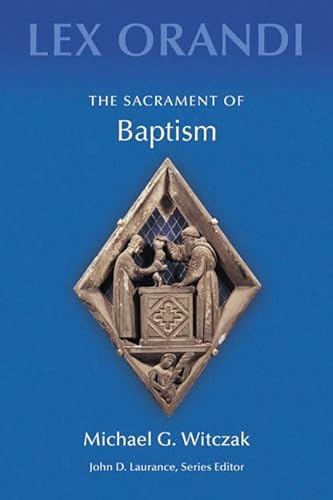 Sacrament of Baptism (Lex Orandi Series) von Liturgical Press