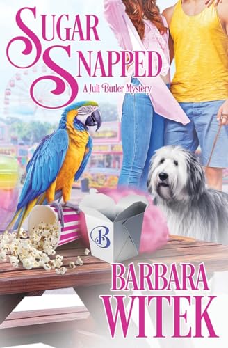 Sugar Snapped (A Juli Butler Mystery, Band 2) von Oliver-Heber Books