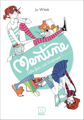 Mentine: Cette fois c'est l'internat ! (2) von FLAM JEUNESSE