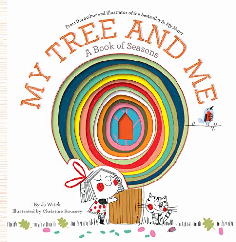 My Tree and Me: A Book of Seasons (Growing Hearts)
