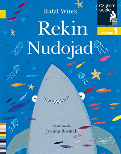 Rekin nudojad Czytam sobie Poziom 1 von HarperKids