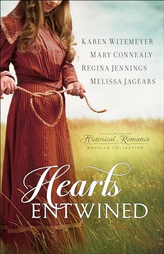 Hearts Entwined: A Historical Romance Novella Collection: A Historical Romance Novella Collection: The Love Knot - The Tangled Ties That Bind - Bound and Determined - Tied and True von Bethany House Publishers