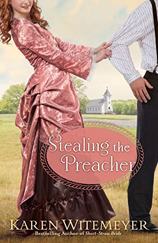 Stealing the Preacher von Bethany House Publishers
