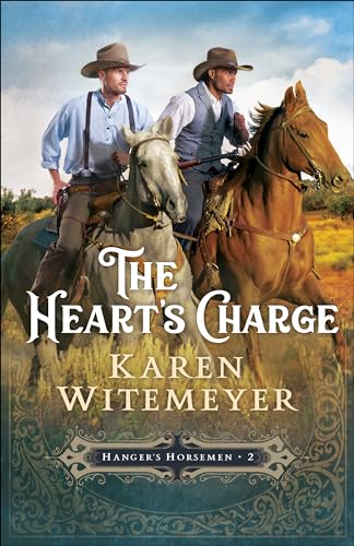 Heart's Charge (Hanger's Horsemen, 2, Band 2) von Bethany House Publishers