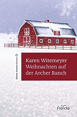 Weihnachten auf der Archer Ranch Weihnachten auf der Archer Ranch